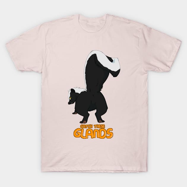 Catch These Glands T-Shirt by StikkyPaws